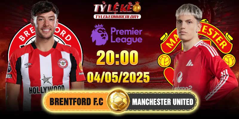 Soi Kèo Brentford Vs Manchester United 20h00, 04/05/2025 Premier League 1 Soi Kèo Brentford Vs Manchester United 20h00, 04/05/2025 Premier League