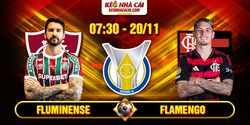 Soi Kèo Fluminense Vs Flamengo 7h30 20/11 - VĐQG Brazil 1 Fluminense Vs Flamengo 7h30 20_11 - VĐQG Brazil