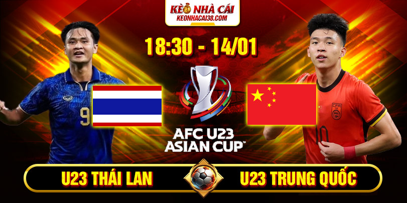 Soi Kèo U23 Thái Lan Vs U23 Trung Quốc 18h30 14/1 - U23 Châu Á 1 Soi Kèo U23 Thái Lan Vs U23 Trung Quốc 18h30 14/1 - U23 Châu Á
